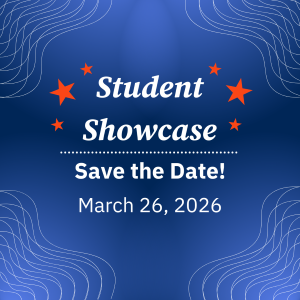 Save the date for the Student Showcase on March 26, 2026.