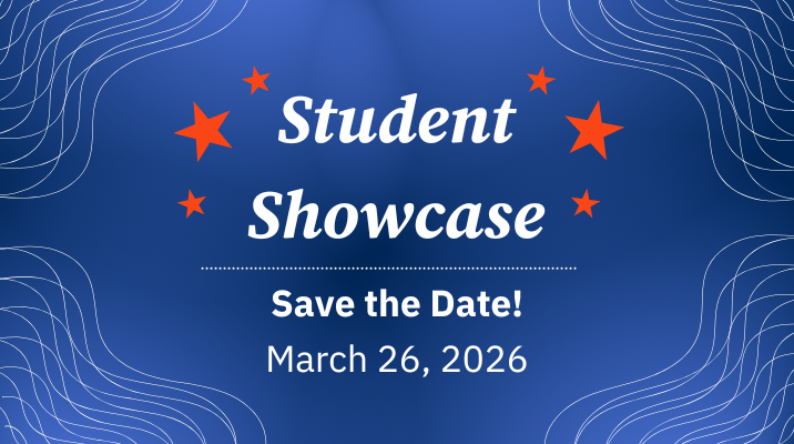Save the date for the Student Showcase on March 26, 2026.