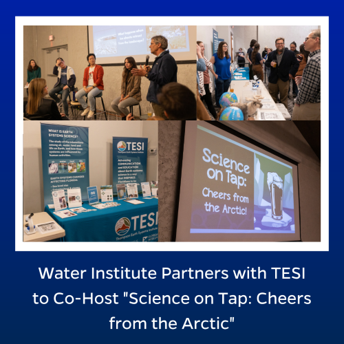Water Institute partners with TESI for Science on Tap: Cheers from the Arctic event.