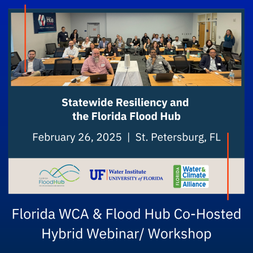 FloridaWCA and Flood Hub Co-Hosted Hybrid Webinar/Workshop